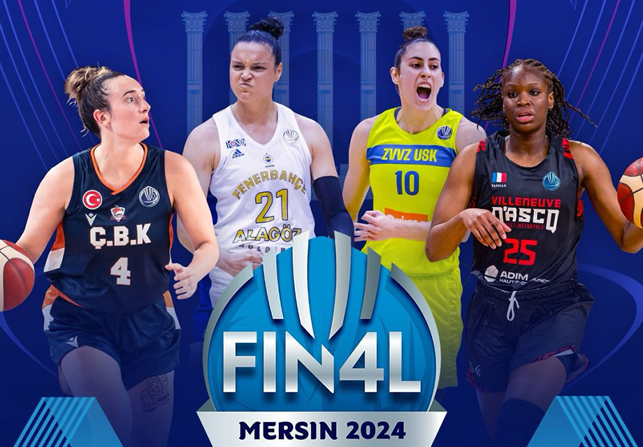 EuroLeague Kadınlar Dörtlü Finali Mersin’de