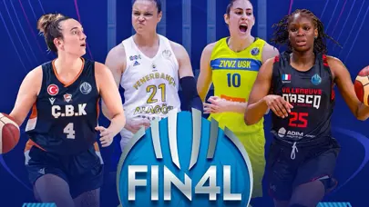 EuroLeague Kadınlar Dörtlü Finali Mersin’de
