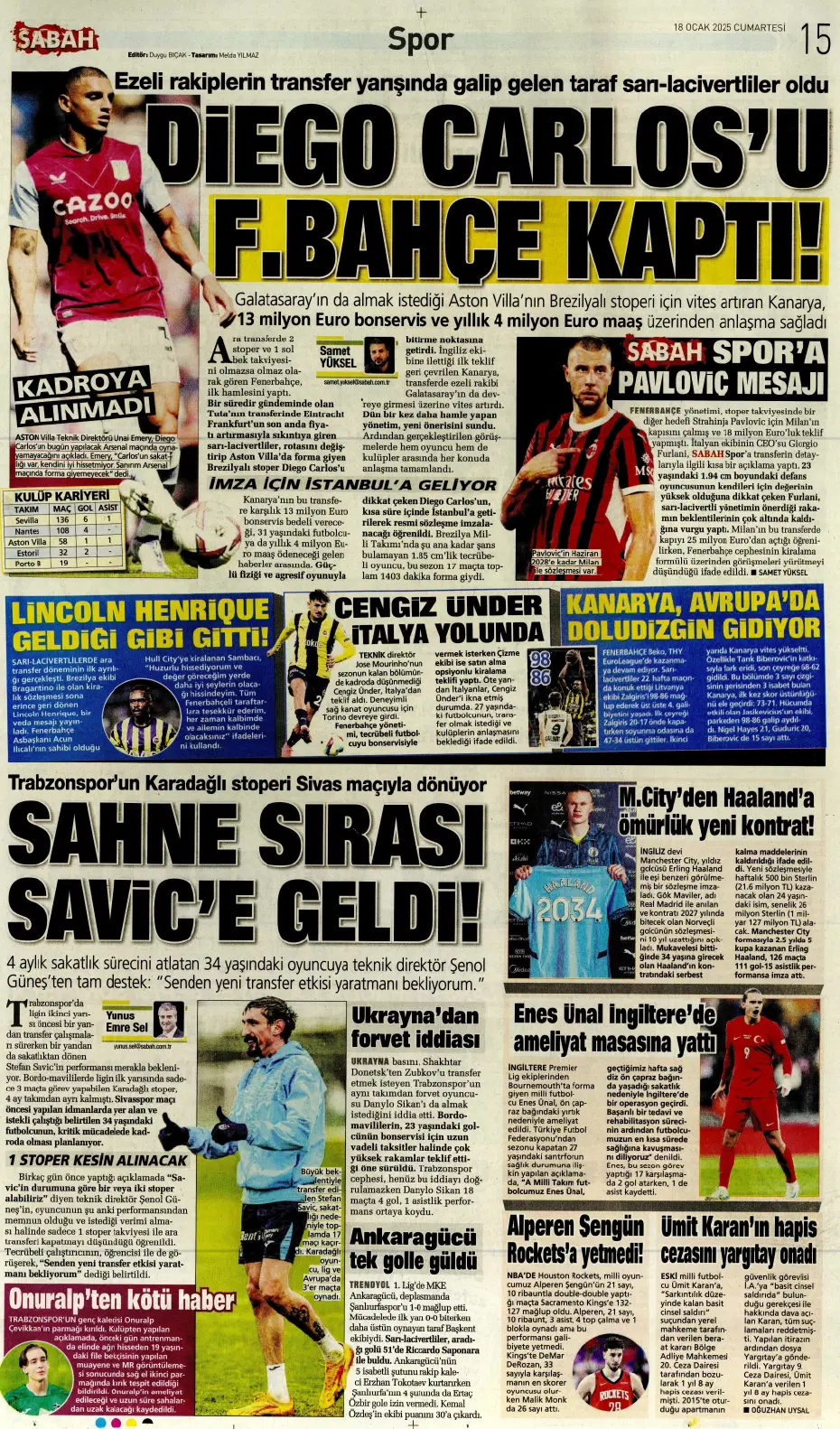 "Diego Carlos'u F.Bahçe kaptı!" | Sporun manşetleri (18 Ocak 2025) - 29 "Diego Carlos'u F.Bahçe kaptı!" | Sporun manşetleri (18 Ocak 2025) - 29