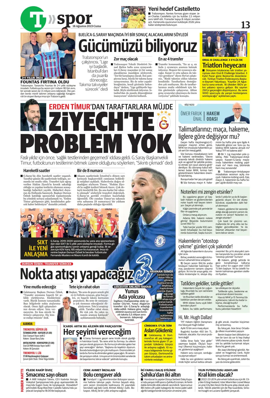 "Türkler geliyor" | Sporun Manşetleri (18 Ağustos 2023) - 37 "Türkler geliyor" | Sporun Manşetleri (18 Ağustos 2023) - 37