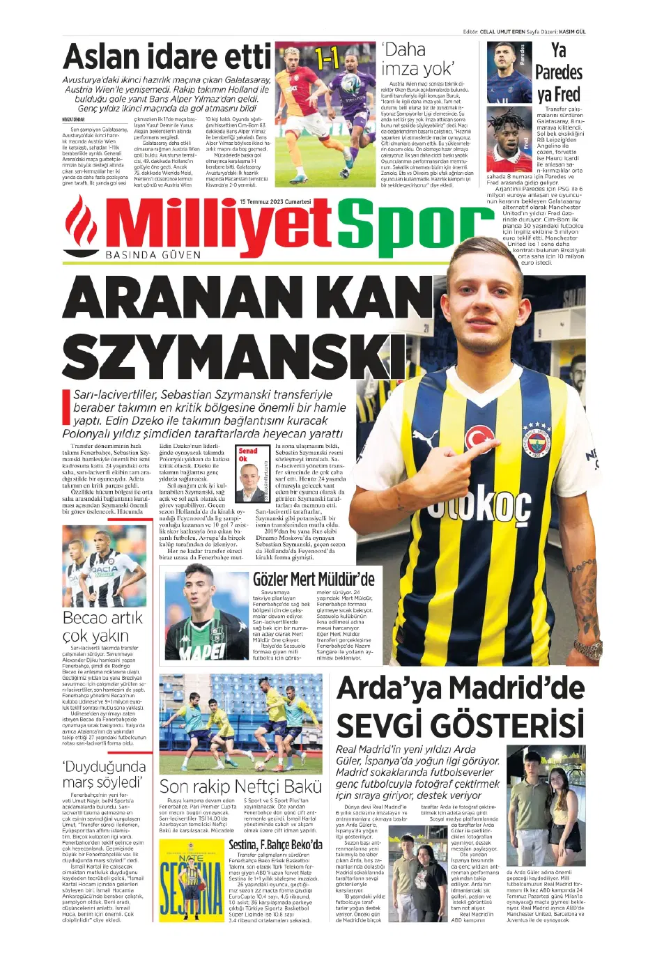 "Tadic yola çıktı" | Sporun manşetleri (15 Temmuz 2023) - 13 "Tadic yola çıktı" | Sporun manşetleri (15 Temmuz 2023) - 13