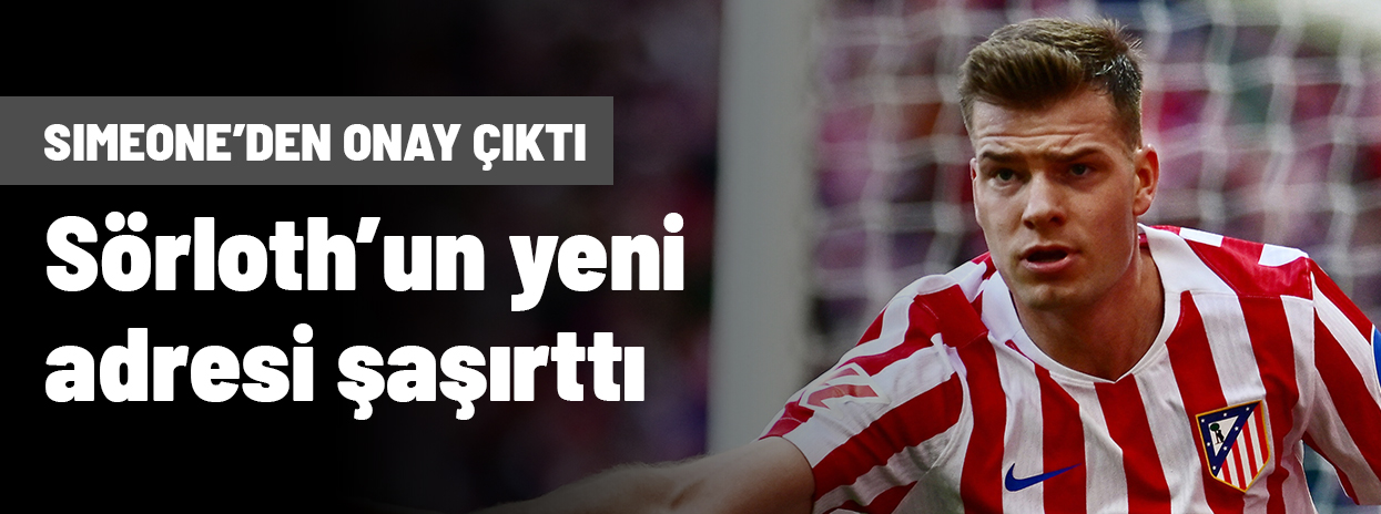 Sörloth, Atletico Madrid'den ayrılıyor! Transfer görüşmeleri başlamak üzere