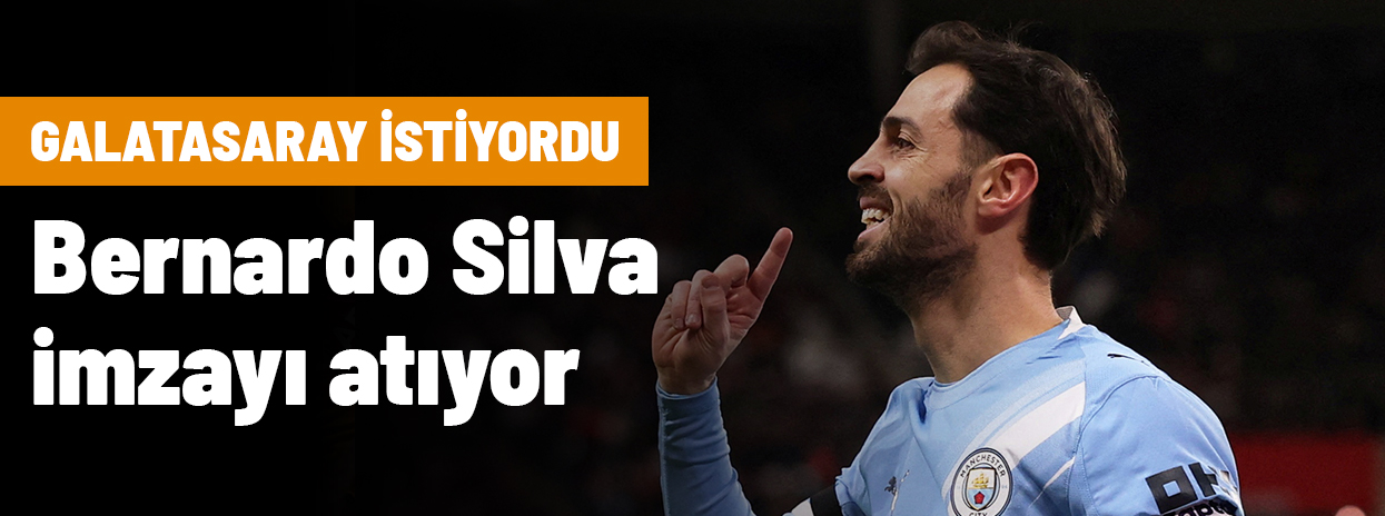 "Bekleyeceğim" diyen Bernardo Silva imzayı atıyor! Galatasar