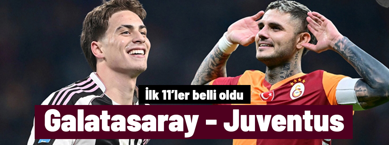 ŞİFRESİZ ŞAMPİYONLAR LİGİ | Galatasaray-Juventus maçı ne zaman, saat kaçta, hangi kanalda? (İlk 11'ler)