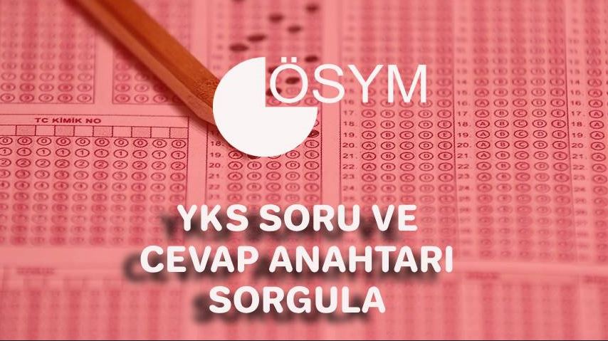 YKS soruları ve cevap anahtarı 2024 açıklandı: ÖSYM YKS AYT, TYT ve YDT cevap anahtarı sorgulama ekranı