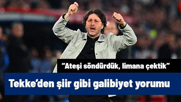 Fatih Tekke'den şiir gibi galibiyet yorumu: 