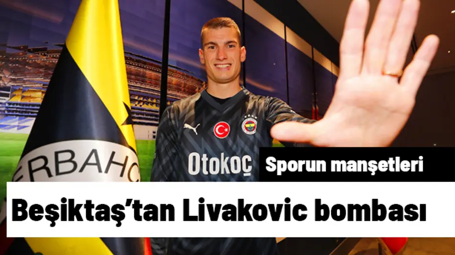2m35n15-522553 Beşiktaş'tan Livakovic bombası | Sporun manşetleri