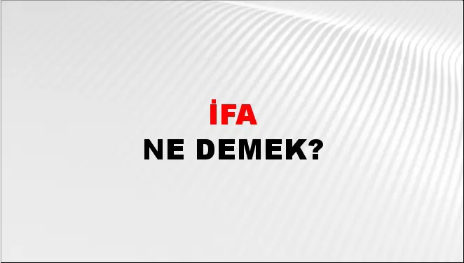 İfa Ne Demek? Ne Demek? İfa Ne Demek? Nedir? | NTVSpor