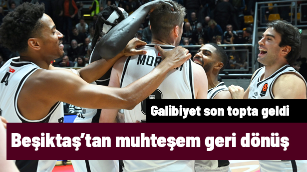 Beşiktaş'tan Virtus Bologna karşısında muhteşem geri dönüş: Galibiyet son topta geldi