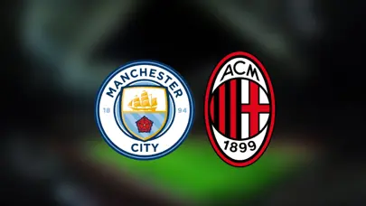 Manchester City - Milan hazırlık maçı ne zaman, saat kaçta ve hangi kanalda?