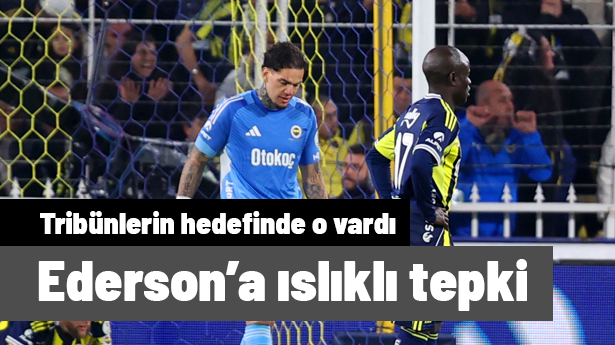Maç biter bitmez Fenerbahçe tribünlerinden Ederson'a tepki
