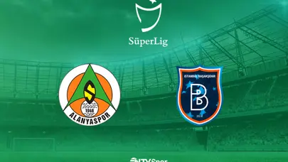 Alanyaspor - Başakşehir (Canlı Anlatım)