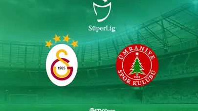 Galatasaray - Ümraniyespor (Canlı Anlatım)