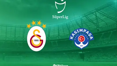Galatasaray - Kasımpaşa (Canlı Anlatım)