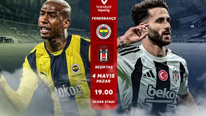 SÜPER LİG'DE DEV DERBİ | Fenerbahçe - Beşiktaş maçı ne zaman, saat kaçta, hangi kanalda? (İlk 11'ler)