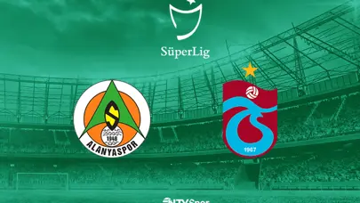 Alanyaspor - Trabzonspor (Canlı Anlatım)