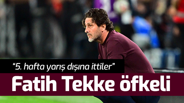 Fatih Tekke kararlara öfkeli: "Beşinci haftada yarış dışına itildik"