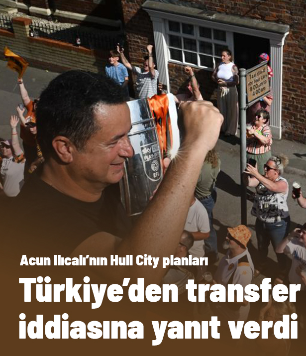 Hull City planları: Acun Ilıcalı'dan Türkiye ve transfer yanıtı