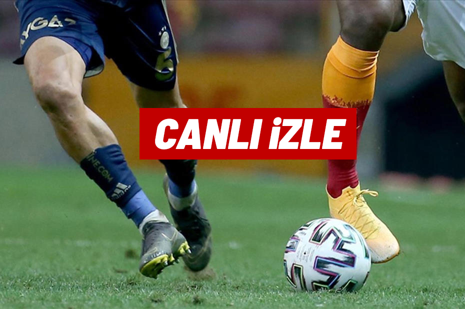 CANLI İZLE | Galatasaray - Fenerbahçe (Süper Lig)