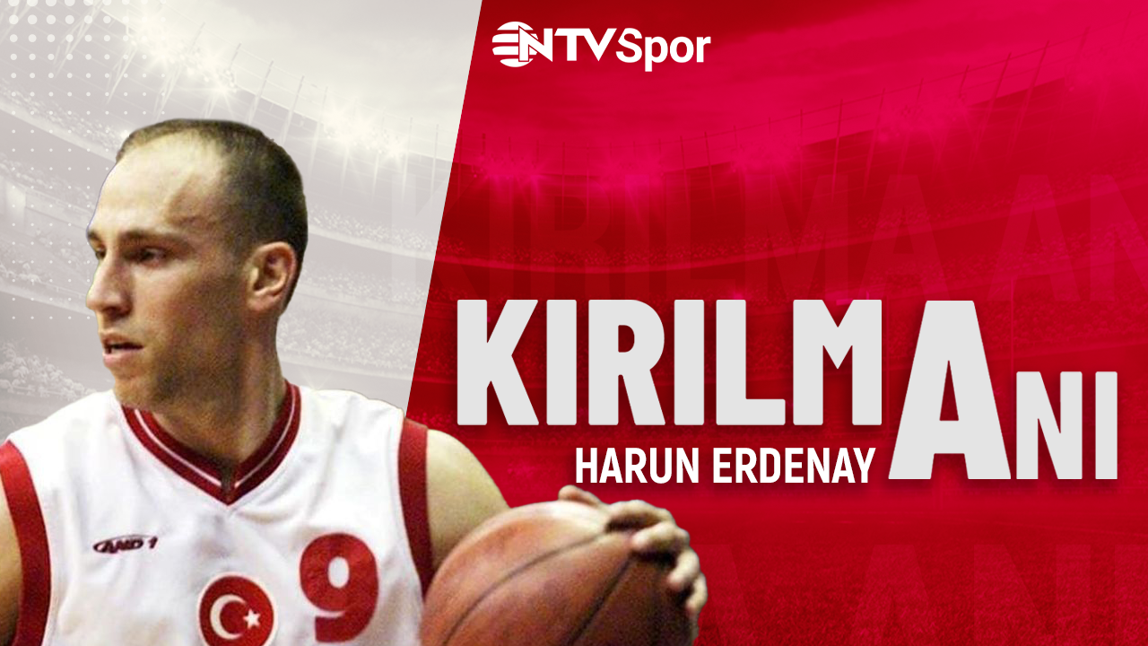 Kırılma Anı: Harun Erdenay