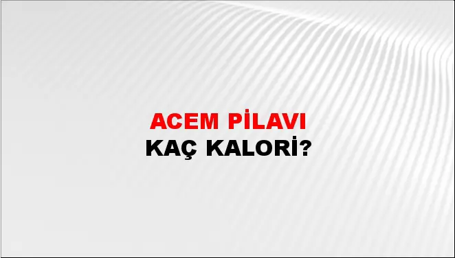 Acem Pilavı Acem Pilavı