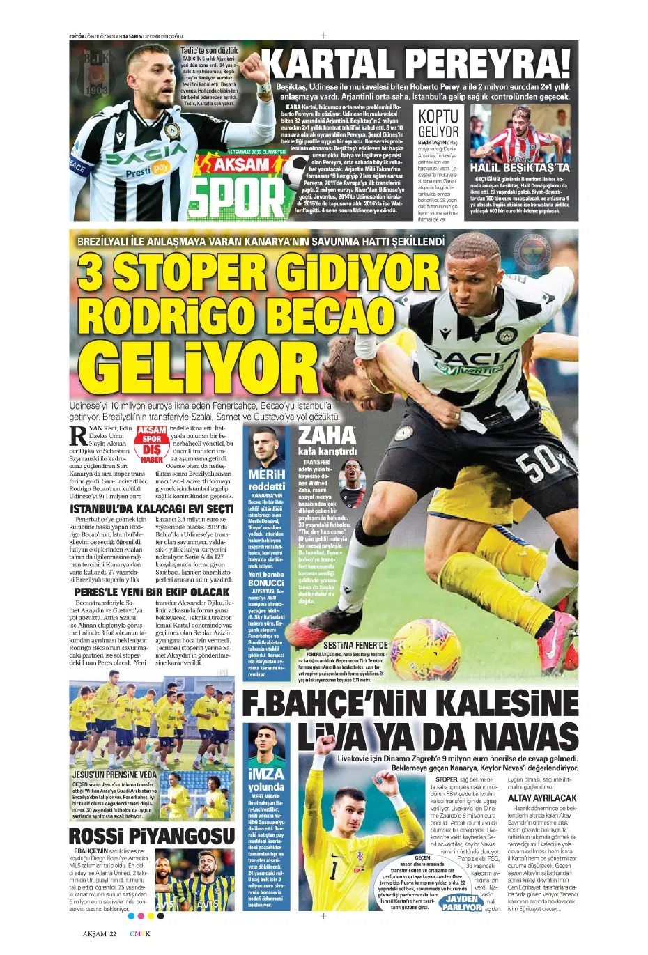 "Tadic yola çıktı" | Sporun manşetleri (15 Temmuz 2023) - 2 "Tadic yola çıktı" | Sporun manşetleri (15 Temmuz 2023) - 2