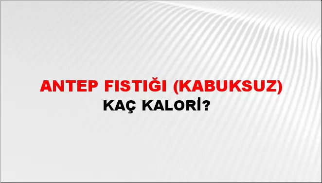Antep Fıstığı (Kabuksuz) Antep Fıstığı (Kabuksuz)
