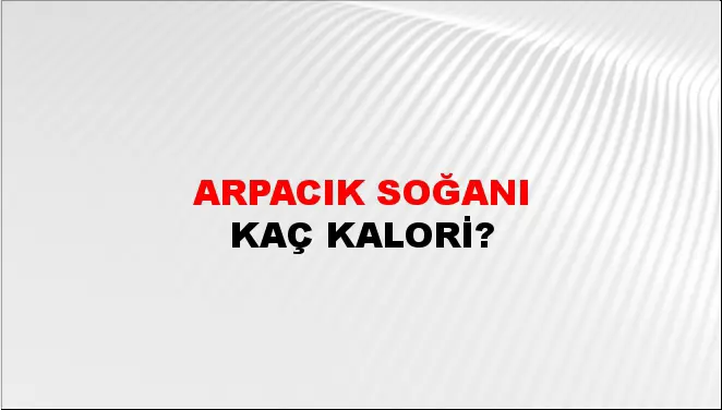Arpacık Soğanı Arpacık Soğanı