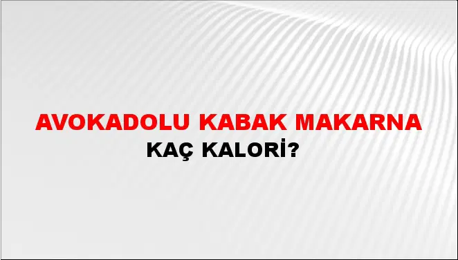 Avokadolu Kabak Makarna Avokadolu Kabak Makarna