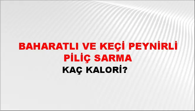 Baharatlı Ve Keçi Peynirli Piliç Sarma