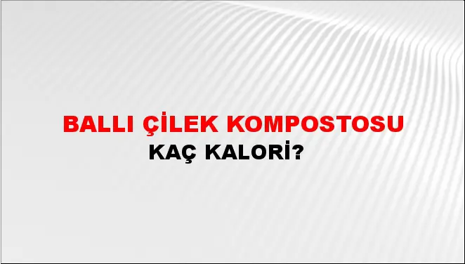 Ballı Çilek Kompostosu Ballı Çilek Kompostosu