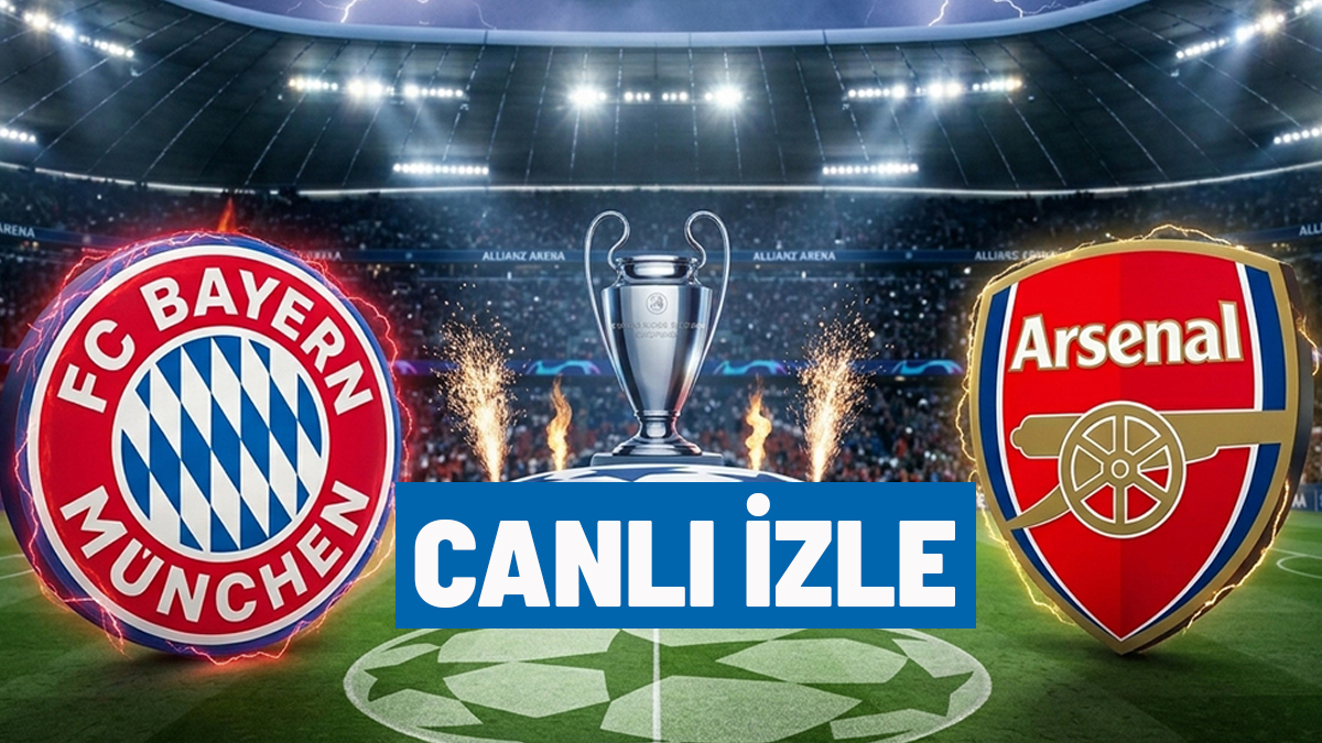 Canlı ve şifresiz izle | Bayern Münih-Arsenal Şampiyonlar Ligi maçı saat kaçta, hangi kanalda?