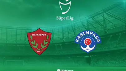 Hatayspor - Kasımpaşa (Canlı anlatım)