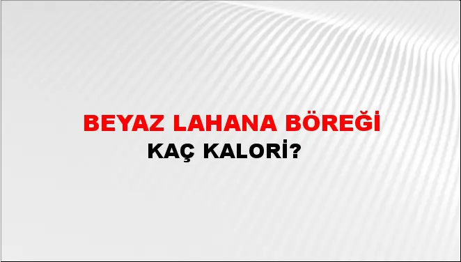 Beyaz Lahana Böreği Beyaz Lahana Böreği