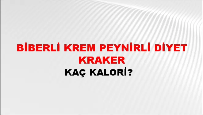 Biberli Krem Peynirli Diyet Kraker