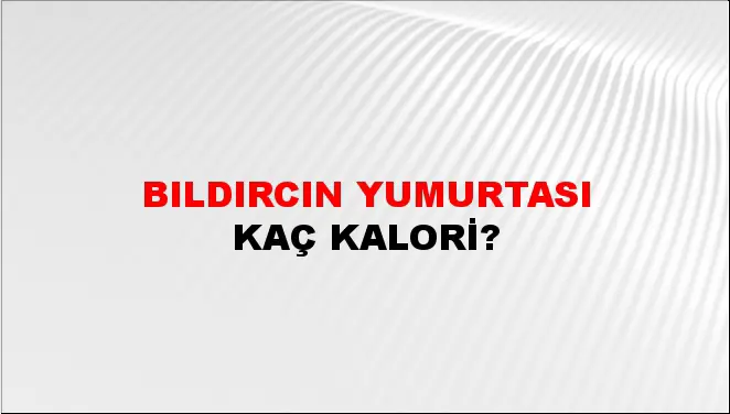 Bıldırcın Yumurtası Bıldırcın Yumurtası