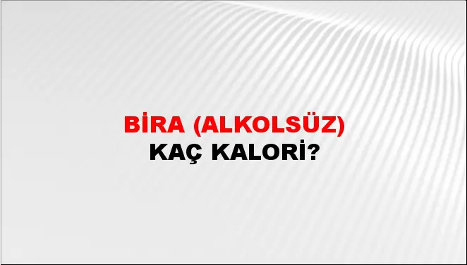 Bira (Alkolsüz) Bira (Alkolsüz)