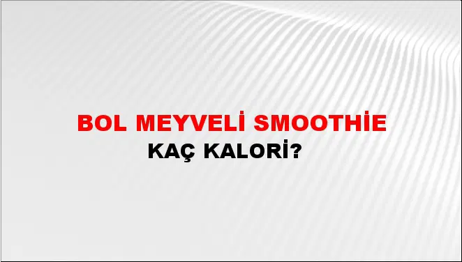 Bol Meyveli Smoothie