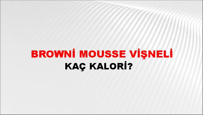 Browni Mousse Vişneli