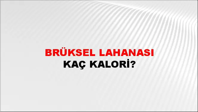 Brüksel Lahanası Brüksel Lahanası