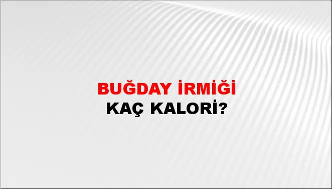 Buğday İrmiği Buğday İrmiği