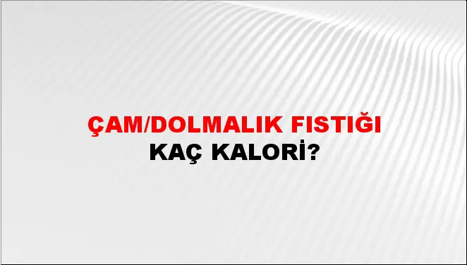 Çam/dolmalık Fıstığı