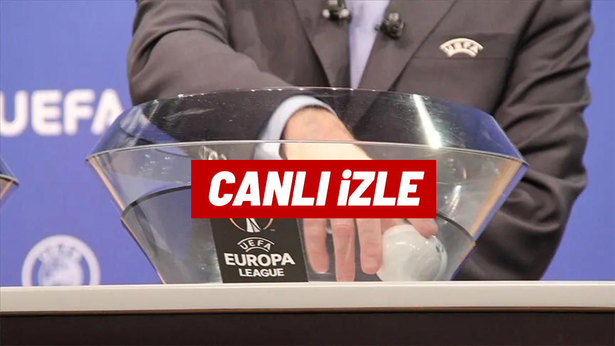 CANLI İZLE | UEFA Avrupa Ligi kura çekimi ne zaman, saat kaçta, hangi kanalda?