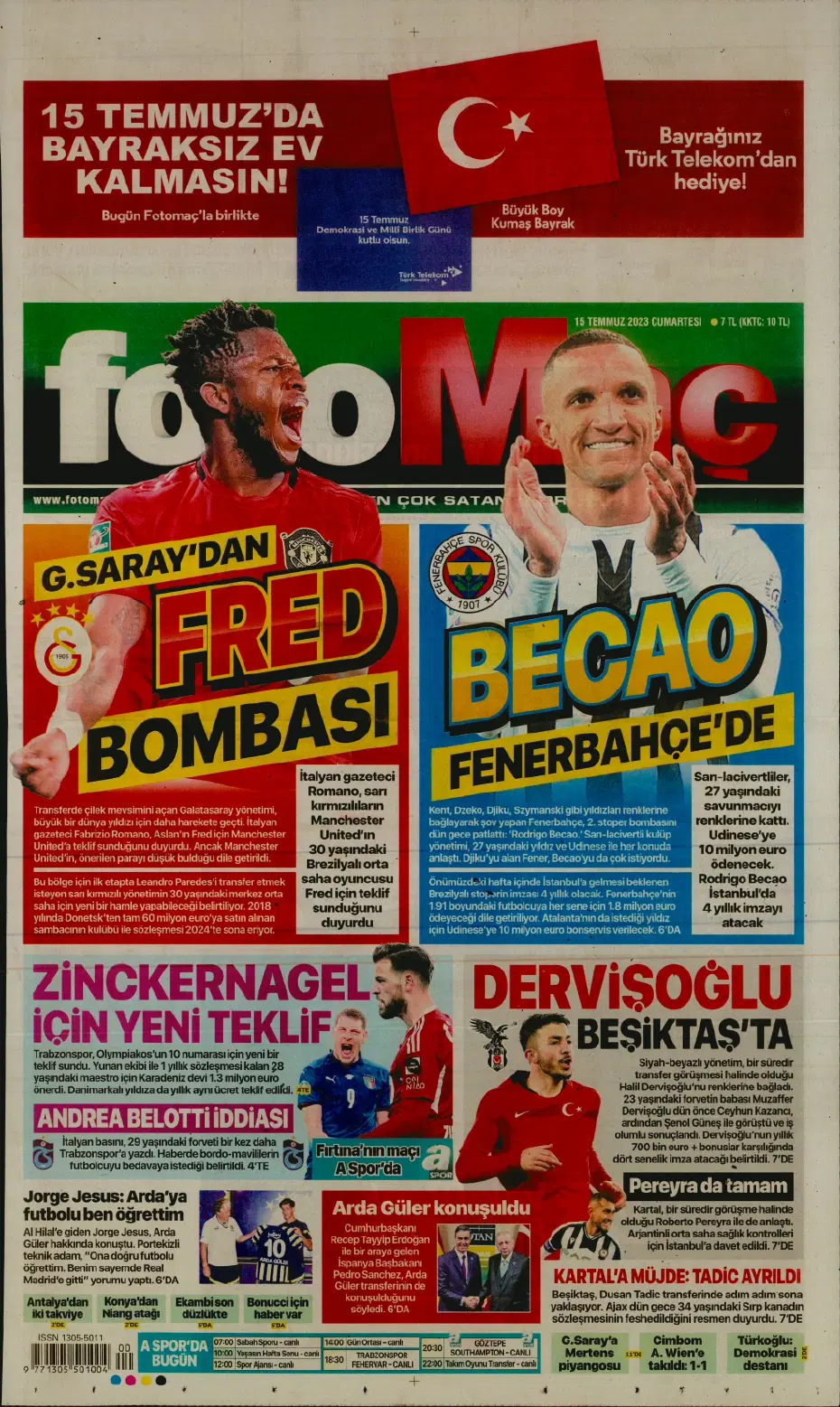 "Tadic yola çıktı" | Sporun manşetleri (15 Temmuz 2023) - 7 "Tadic yola çıktı" | Sporun manşetleri (15 Temmuz 2023) - 7