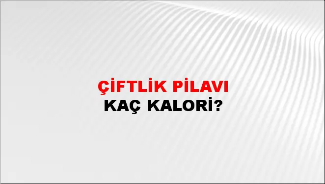 Çiftlik Pilavı Çiftlik Pilavı