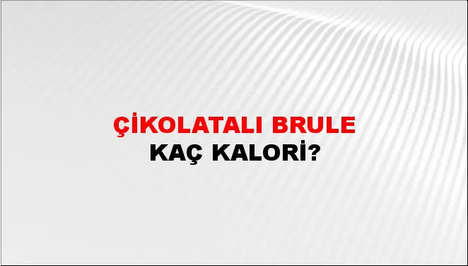 Çikolatalı Brule