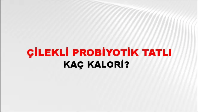 Çilekli Probiyotik Tatlı Çilekli Probiyotik Tatlı