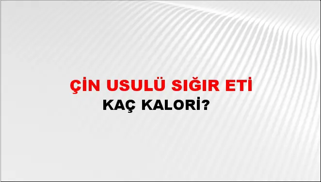 Çin Usulü Sığır Eti Çin Usulü Sığır Eti
