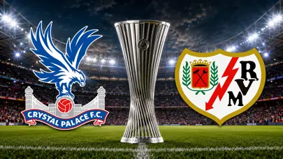 KONFERANS LİGİ FİNALİ | Crystal Palace - Rayo Vallecano maçı ne zaman, saat kaçta, hangi kanalda?