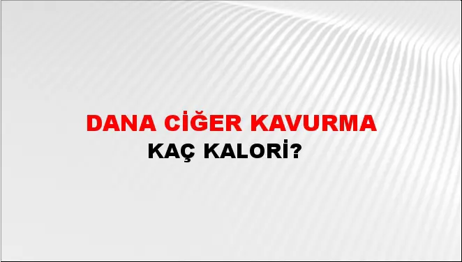 Dana Ciğer Kavurma Dana Ciğer Kavurma